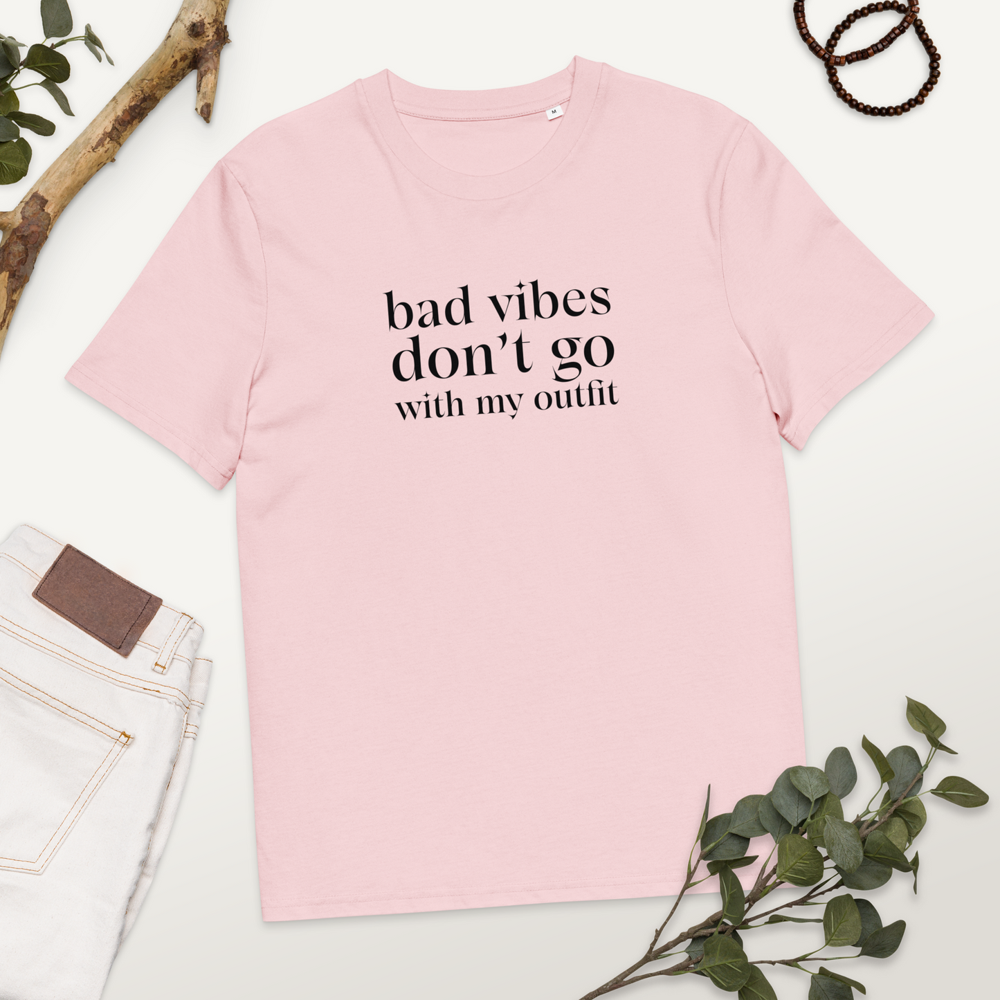 "Bad vibes don't go with my outfit" - Unisex organic cotton t-shirt