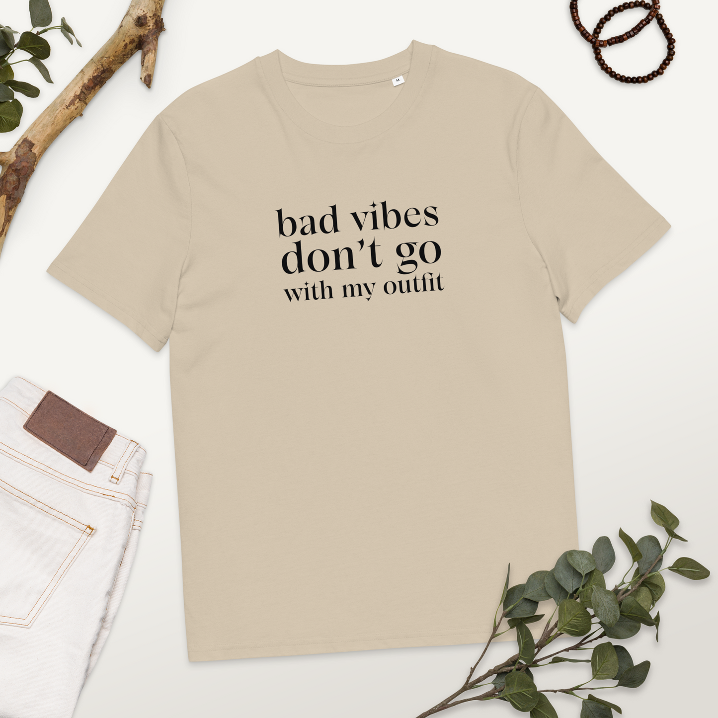 "Bad vibes don't go with my outfit" - Unisex organic cotton t-shirt